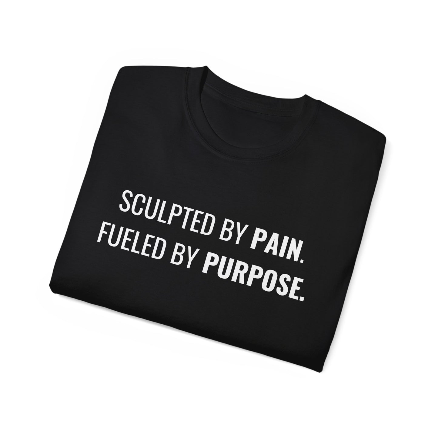 Motivational Tee - Sculpted by Pain, Fueled by Purpose, Inspirational Shirt for Fitness Enthusiasts, Gift for Athletes, Unisex