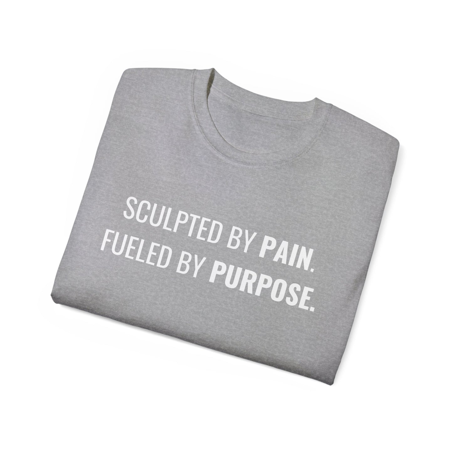 Motivational Tee - Sculpted by Pain, Fueled by Purpose, Inspirational Shirt for Fitness Enthusiasts, Gift for Athletes, Unisex